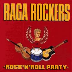 Raga Rockers : Rock'n'Roll Party